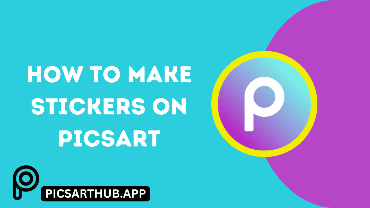 How to make stickers on Picsart