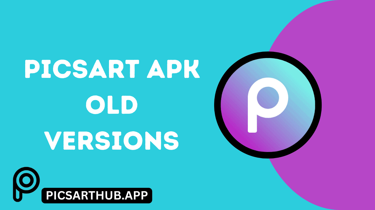 Picsart Old APK Versions