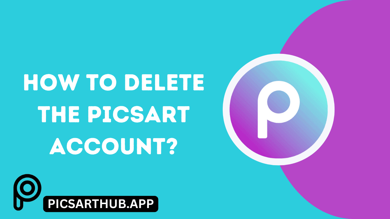 How to delete the Picsart account?