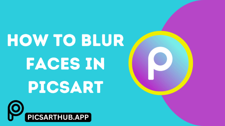 Pixelate for Privacy: How to Blur Faces in Picsart
