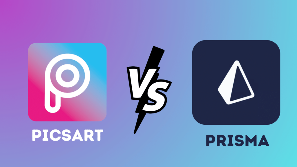 Picsart vs. Prisma