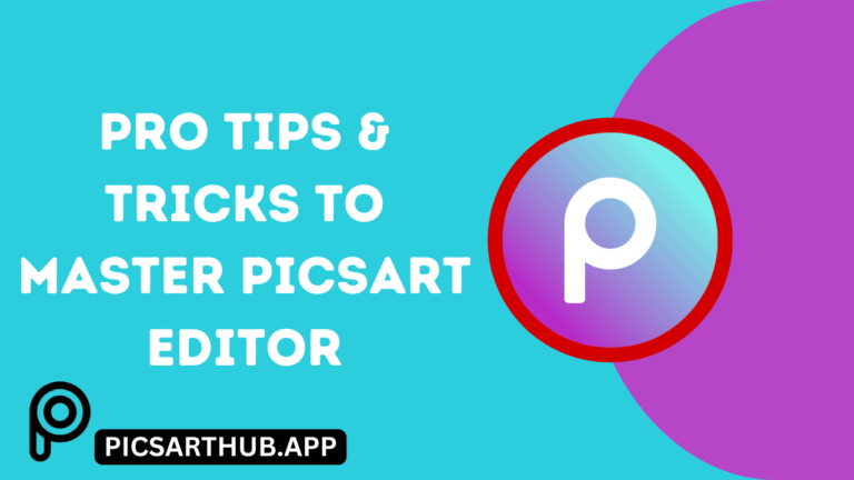 Pro Tips & Tricks to Master Picsart Editor